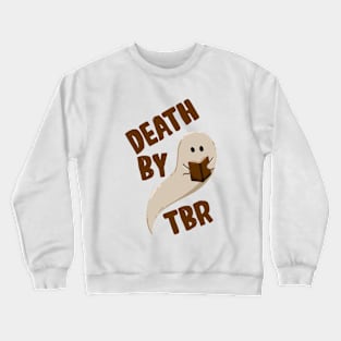 Death By TBR Ghost Reading Book Crewneck Sweatshirt